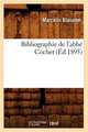 Bibliographie de L'Abbe Cochet,