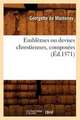 Emblemes Ou Devises Chrestiennes, Composees (Ed.1571)
