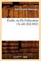 Emile, Ou de L'Education (3e Ed)