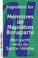 Mémoires de Napoléon Bonaparte (grands caractères)