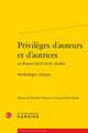 Privileges D'Auteurs Et D'Autrices En France (Xvie-Xviie Siecles)