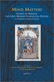 Disput 21 Mind Matters, Nederman: Studies of Medieval and Early Modern Intellectual History in Honour of Marcia Colish