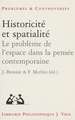 Historicite Et Spatialite: Le Probleme de L'Espace Dans La Pensee Contemporaine