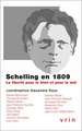 Schelling En 1809: La Liberte Pour Le Bien Et Pour Le Mal