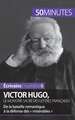 Victor Hugo, le monstre sacré des lettres françaises