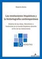 LAS REVOLUCIONES HISPANICAS Y LA HISTOP