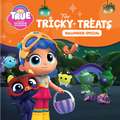 True and the Rainbow Kingdom: The Tricky Treats (Halloween Special): Includes a Halloween Mask!