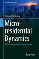 Micro-residential Dynamics: A Case Study of Whitechapel, London