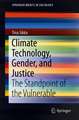 Climate Technology, Gender, and Justice: The Standpoint of the Vulnerable