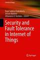 Security and Fault Tolerance in Internet of Things