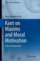 Kant on Maxims and Moral Motivation: A New Interpretation