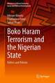 Boko Haram’s Terrorism and the Nigerian State: Federalism, Politics and Policies