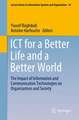 ICT for a Better Life and a Better World: The Impact of Information and Communication Technologies on Organizations and Society