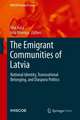 The Emigrant Communities of Latvia: National Identity, Transnational Belonging, and Diaspora Politics