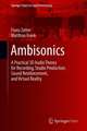 Ambisonics: A Practical 3D Audio Theory for Recording, Studio Production, Sound Reinforcement, and Virtual Reality