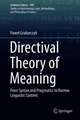 Directival Theory of Meaning: From Syntax and Pragmatics to Narrow Linguistic Content