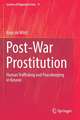 Post-War Prostitution: Human Trafficking and Peacekeeping in Kosovo