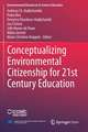 Conceptualizing Environmental Citizenship for 21st Century Education