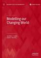 Modelling our Changing World