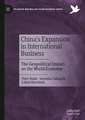 China's Expansion in International Business: The Geopolitical Impact on the World Economy