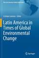 Latin America in Times of Global Environmental Change