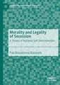 Morality and Legality of Secession: A Theory of National Self-Determination