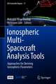 Ionospheric Multi-Spacecraft Analysis Tools: Approaches for Deriving Ionospheric Parameters