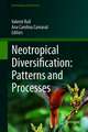 Neotropical Diversification: Patterns and Processes