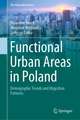 Functional Urban Areas in Poland: Demographic Trends and Migration Patterns