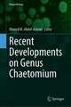 Recent Developments on Genus Chaetomium