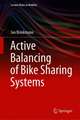 Active Balancing of Bike Sharing Systems