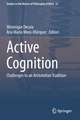 Active Cognition: Challenges to an Aristotelian Tradition