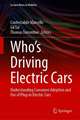 Who’s Driving Electric Cars: Understanding Consumer Adoption and Use of Plug-in Electric Cars