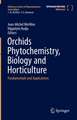 Orchids Phytochemistry, Biology and Horticulture: Fundamentals and Applications