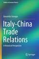 Italy-China Trade Relations: A Historical Perspective