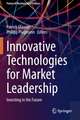 Innovative Technologies for Market Leadership: Investing in the Future