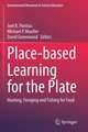 Place-based Learning for the Plate: Hunting, Foraging and Fishing for Food