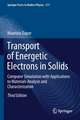 Transport of Energetic Electrons in Solids: Computer Simulation with Applications to Materials Analysis and Characterization