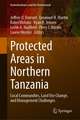 Protected Areas in Northern Tanzania: Local Communities, Land Use Change, and Management Challenges