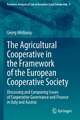 The Agricultural Cooperative in the Framework of the European Cooperative Society: Discussing and Comparing Issues of Cooperative Governance and Finance in Italy and Austria