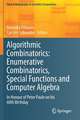 Algorithmic Combinatorics: Enumerative Combinatorics, Special Functions and Computer Algebra: In Honour of Peter Paule on his 60th Birthday