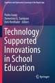 Technology Supported Innovations in School Education