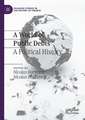 A World of Public Debts: A Political History