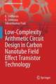 Low-Complexity Arithmetic Circuit Design in Carbon Nanotube Field Effect Transistor Technology