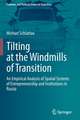 Tilting at the Windmills of Transition: An Empirical Analysis of Spatial Systems of Entrepreneurship and Institutions in Russia