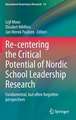 Re-centering the Critical Potential of Nordic School Leadership Research: Fundamental, but often forgotten perspectives