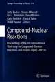 Compound-Nuclear Reactions: Proceedings of the 6th International Workshop on Compound-Nuclear Reactions and Related Topics CNR*18