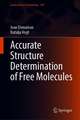 Accurate Structure Determination of Free Molecules