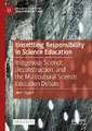 Unsettling Responsibility in Science Education: Indigenous Science, Deconstruction, and the Multicultural Science Education Debate