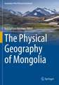 The Physical Geography of Mongolia